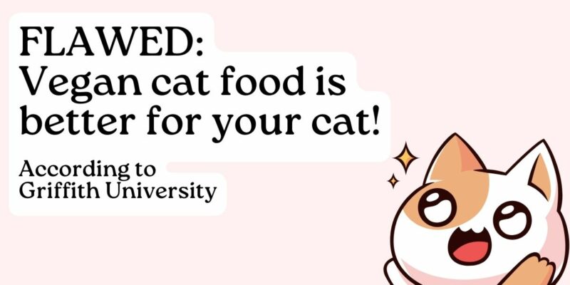 14 FLAWED! Vegan cat food study, Griffith University FAIL!